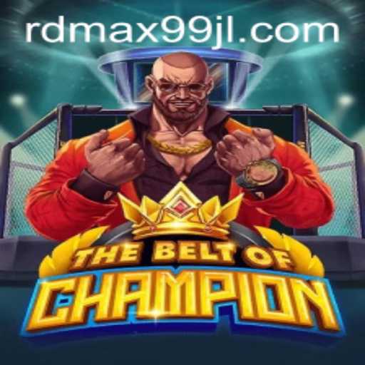 TheBeltOfChampion: Unleashing the Power with RDMax99 in the Gaming Arena